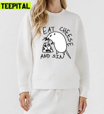 Eat Cheese And Sin The Best Street Art Unisex Sweatshirt Eat Cheese And Sin The Best Street Art Unisex Sweatshirt
