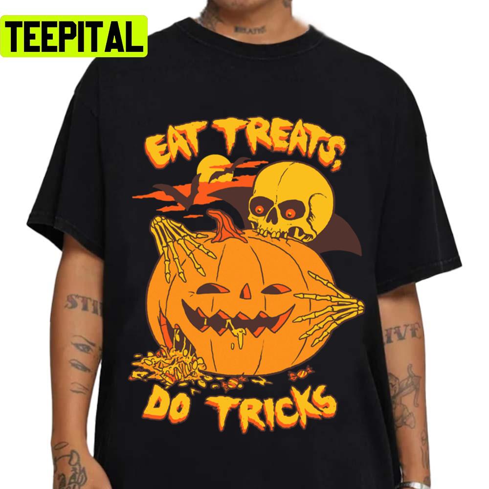 Eat Treats Do Tricks Funny Design For Halloween Unisex T-Shirt Eat Treats Do Tricks Funny Design For Halloween Unisex T-Shirt