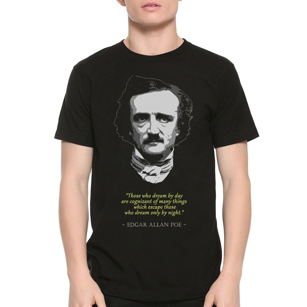 Edgar Allan Poe Quote T-Shirt Edgar Allan Poe Quote T-Shirt