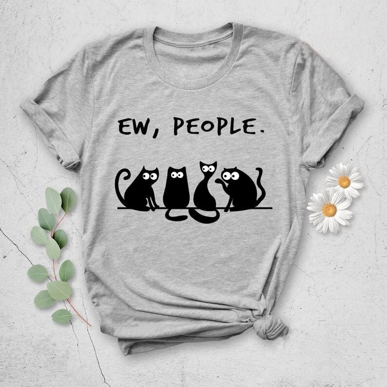 Ew People Funny Cat Black Cats Matching Unisex T-Shirt Ew People Funny Cat Black Cats Matching Unisex T-Shirt