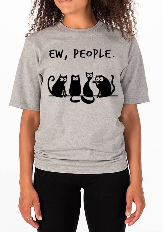Ew People Funny Cat Black Cats Matching Unisex T-Shirt Ew People Funny Cat Black Cats Matching Unisex T-Shirt