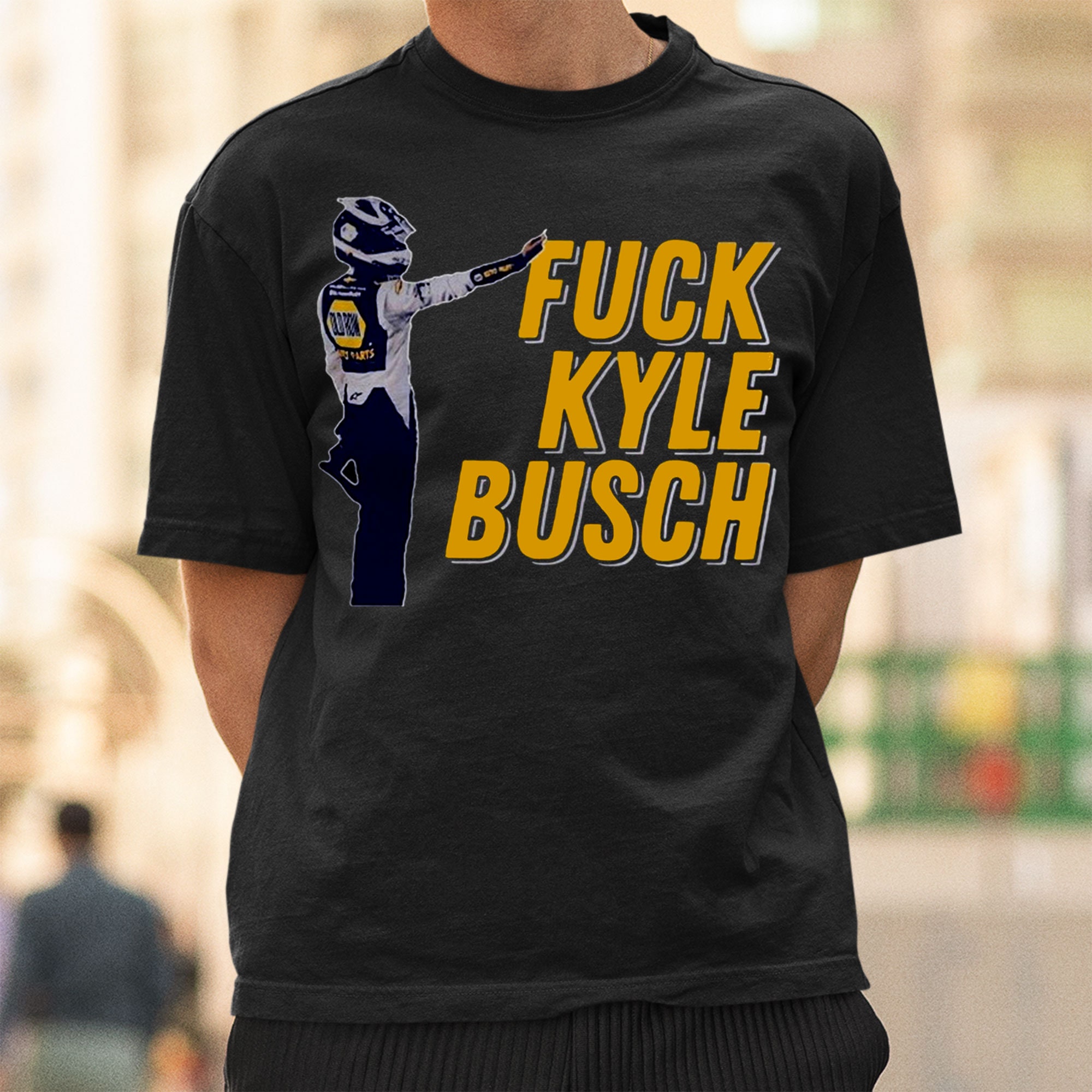 Fck Kyle Busch Auto 18 Sports Cars Daytona Nascar Racing Formula 1 F1 Shirt Fck Kyle Busch Auto 18 Sports Cars Daytona Nascar Racing Formula 1 F1 Shirt