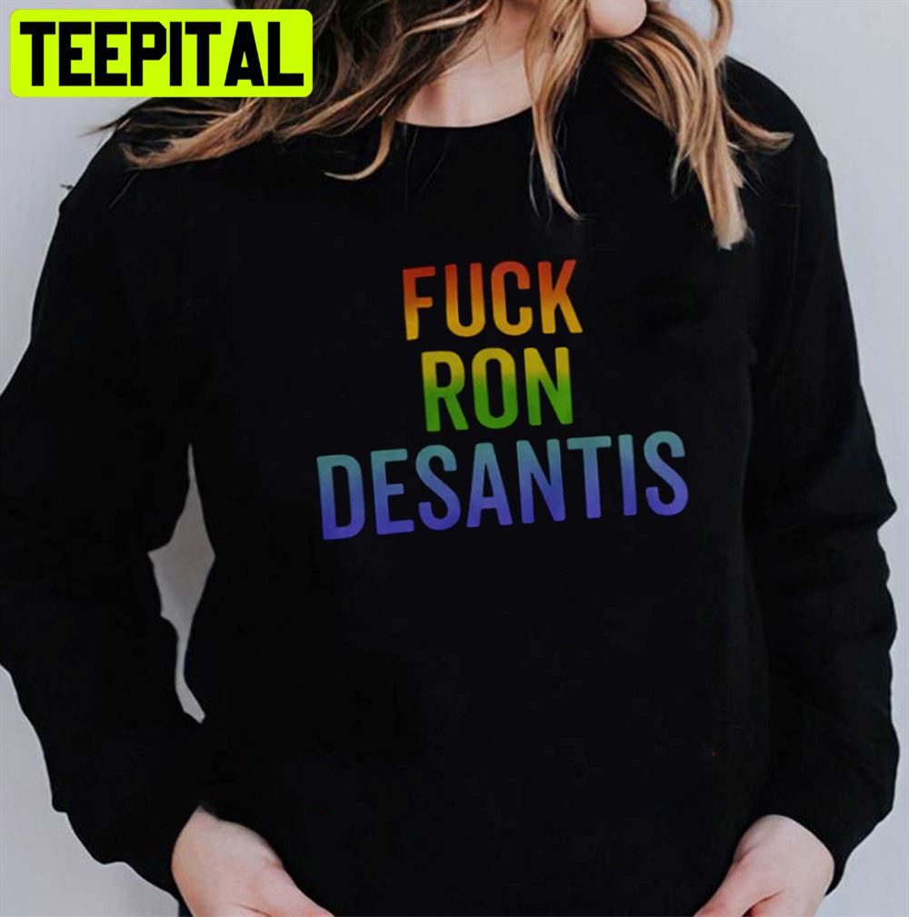 Fuck Ron Desantis It's Ok To Say Gay Unisex T-Shirt Fuck Ron Desantis It's Ok To Say Gay Unisex T-Shirt