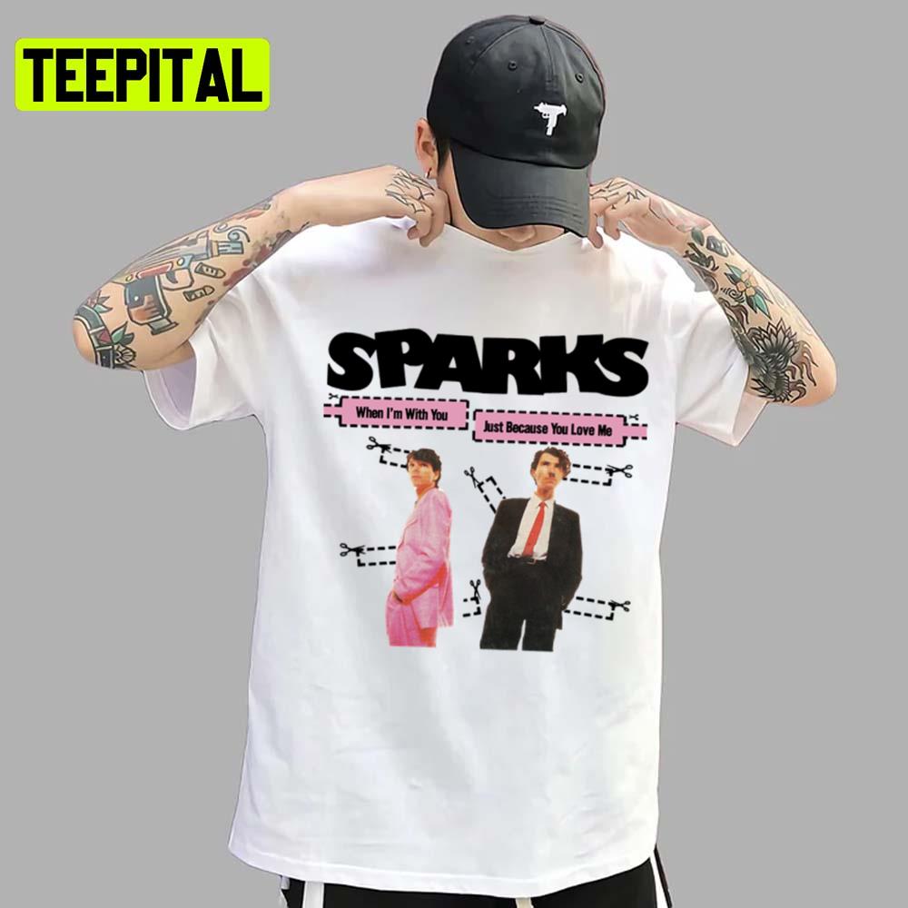 Funny Men When Im With You Christmas Sparks Brothers Unisex T-Shirt Funny Men When Im With You Christmas Sparks Brothers Unisex T-Shirt