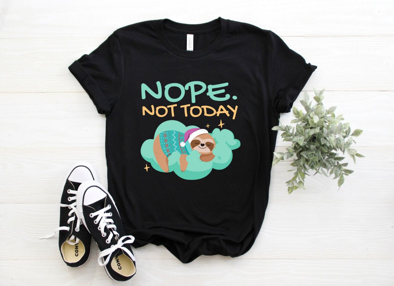 Funny Nope Not Today T-Shirt Funny Nope Not Today T-Shirt