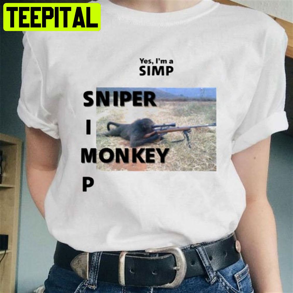 Funny Trending Yes Im A Simp Sniper Monkey Unisex T-Shirt Funny Trending Yes Im A Simp Sniper Monkey Unisex T-Shirt