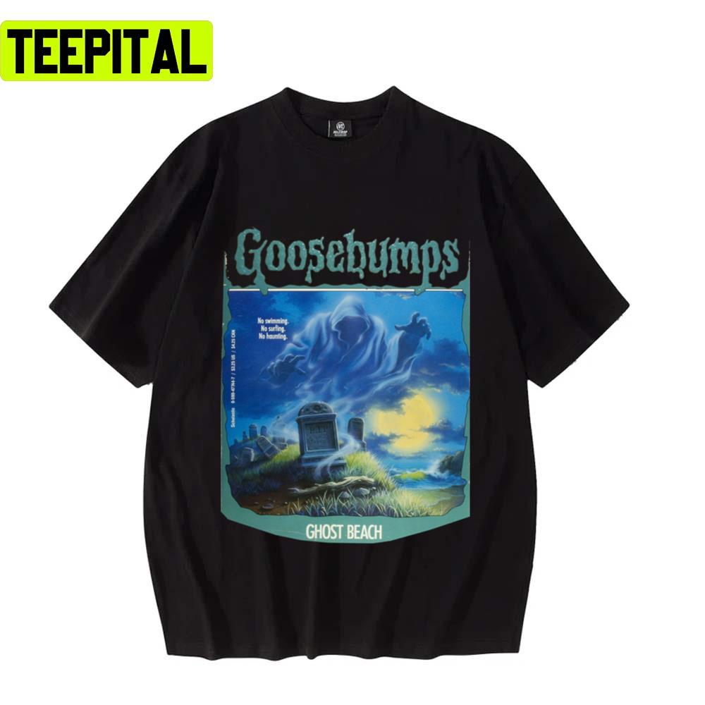 Ghost Beach Goosebumps Series Movie Unisex T-Shirt Ghost Beach Goosebumps Series Movie Unisex T-Shirt