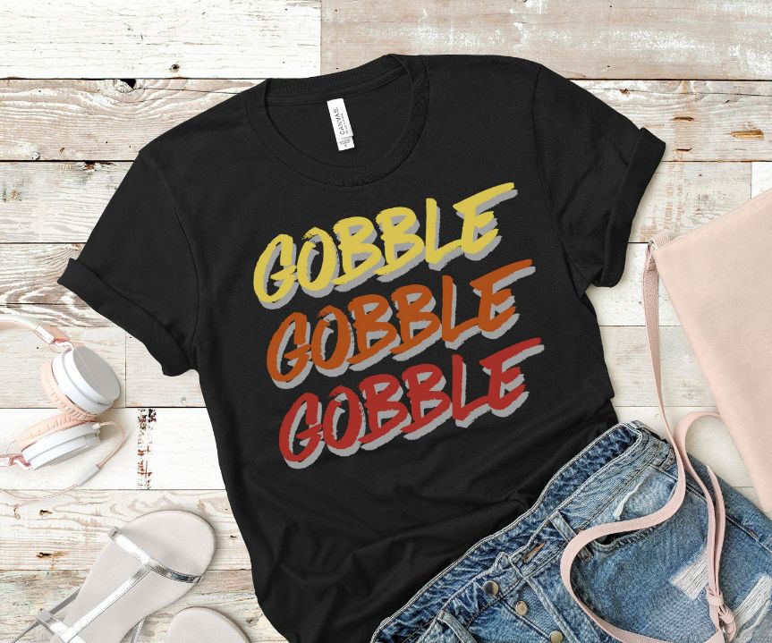 Gobble Gobble Gobble Shirt Gobble Gobble Gobble Shirt