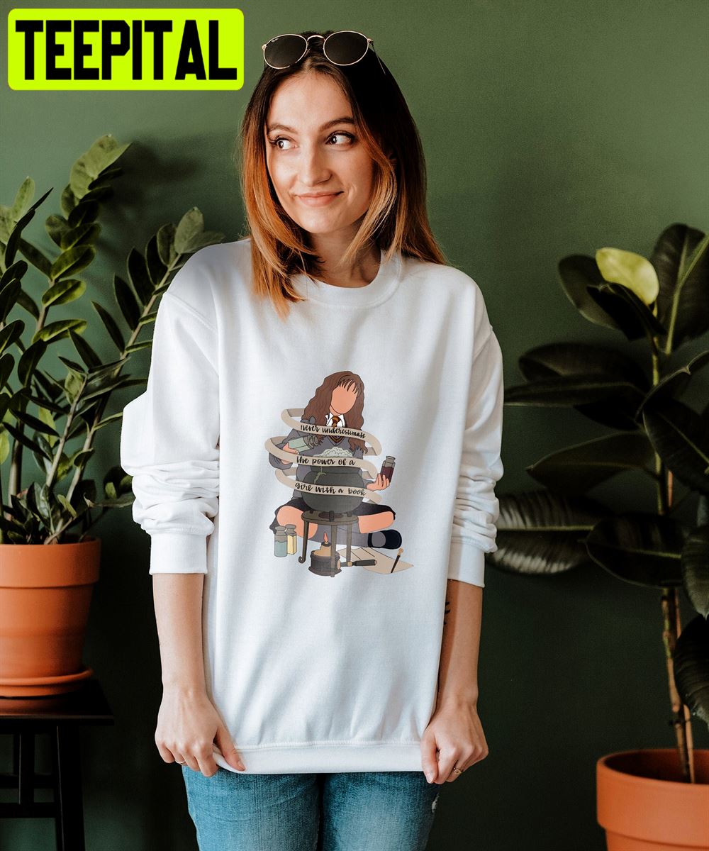 Hermione Granger Never Underestimate The Power Of A Girl With A Book Unisex T-Shirt Hermione Granger Never Underestimate The Power Of A Girl With A Book Unisex T-Shirt