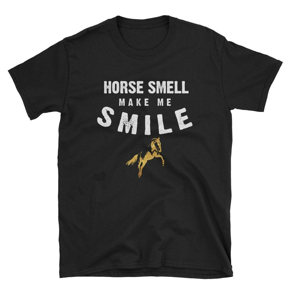 Horse Smell Make Me Smile Horse Lover Cool T-Shirt Horse Smell Make Me Smile Horse Lover Cool T-Shirt