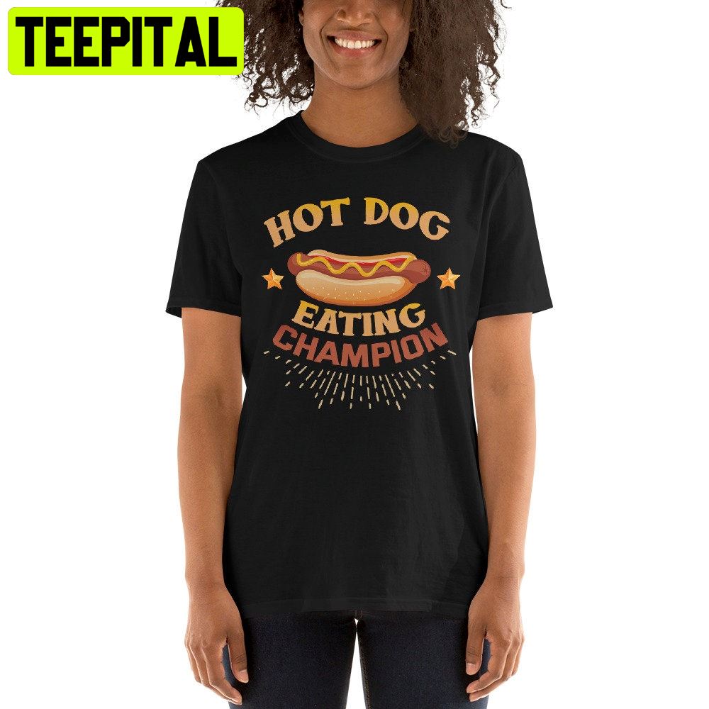 Hot Dog Eating Contest Champion Unisex T-Shirt Hot Dog Eating Contest Champion Unisex T-Shirt
