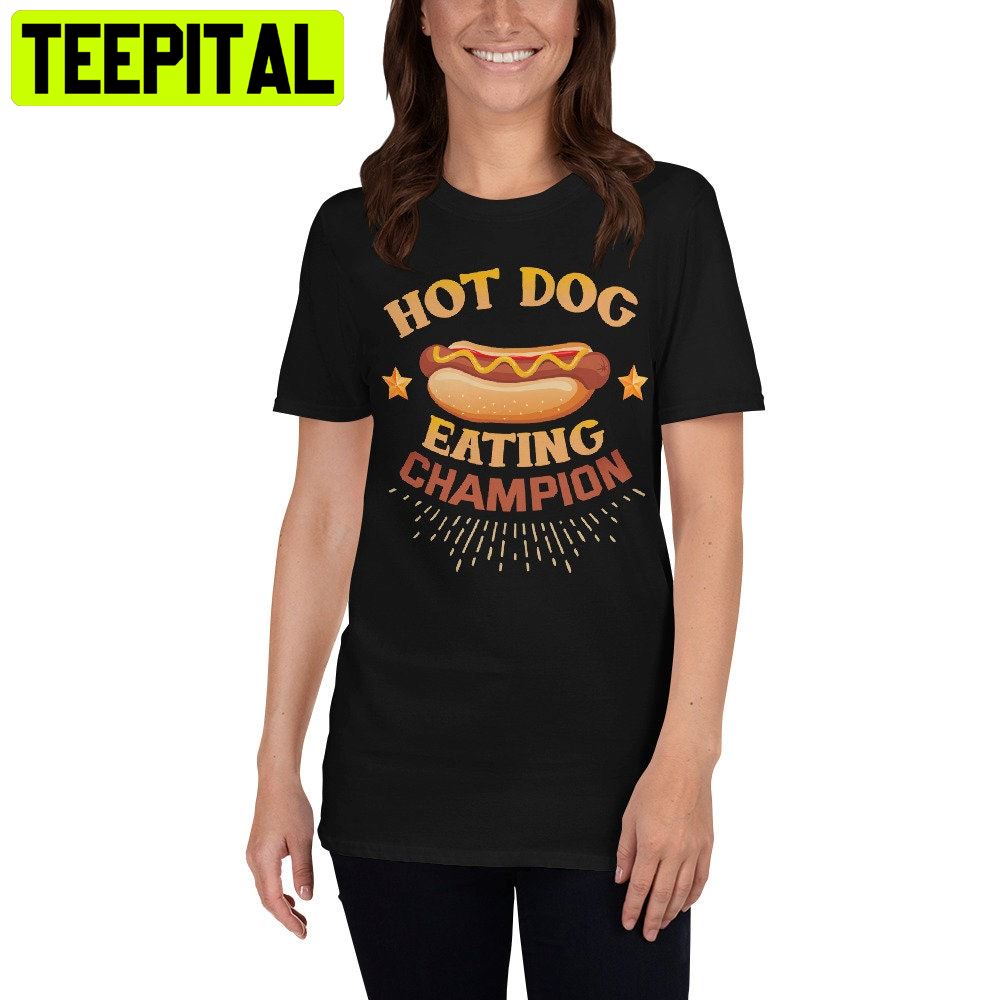 Hot Dog Eating Contest Champion Unisex T-Shirt Hot Dog Eating Contest Champion Unisex T-Shirt