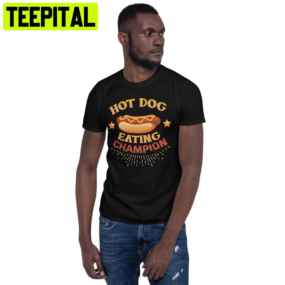 Hot Dog Eating Contest Champion Unisex T-Shirt Hot Dog Eating Contest Champion Unisex T-Shirt