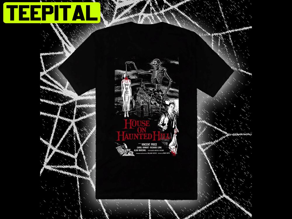 House On Haunted Hill 1959 Death Unisex T-Shirt House On Haunted Hill 1959 Death Unisex T-Shirt