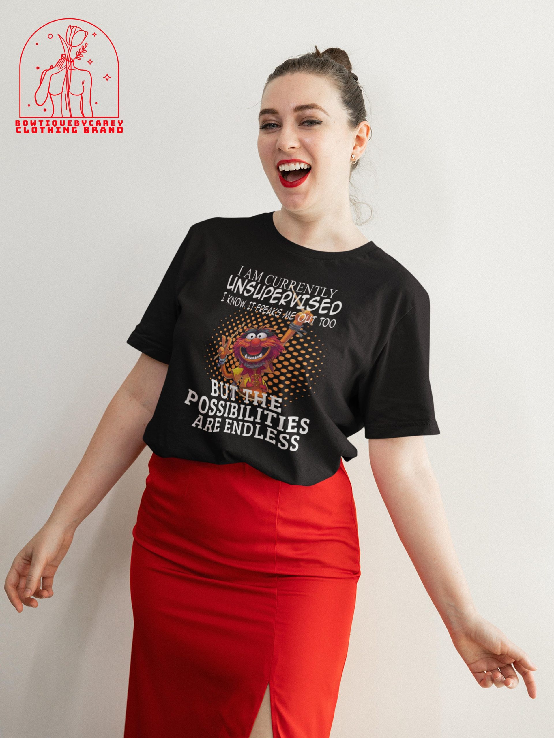 I Am Currently Unsupervised I Know It Freaks Me Out Too The Muppet Show Unisex T-Shirt I Am Currently Unsupervised I Know It Freaks Me Out Too The Muppet Show Unisex T-Shirt