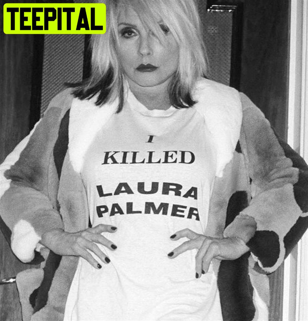 I Killed Laura Palmer Twin Peaks Unisex T-Shirt I Killed Laura Palmer Twin Peaks Unisex T-Shirt