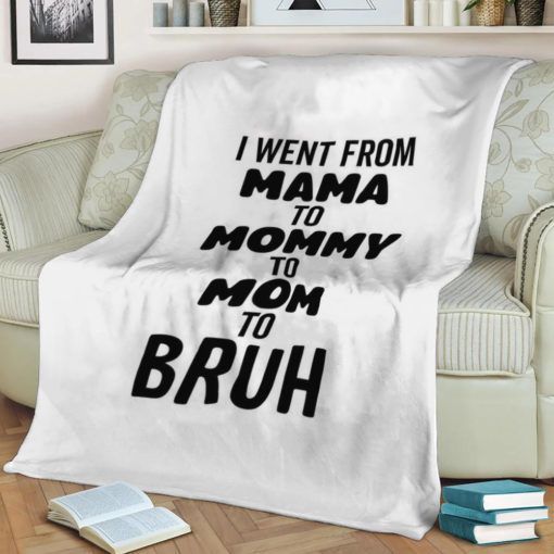 I Went From Mama To Mommy Best Seller Fleece Blanket Throw Blanket Gift 1 I Went From Mama To Mommy Best Seller Fleece Blanket Throw Blanket Gift 1