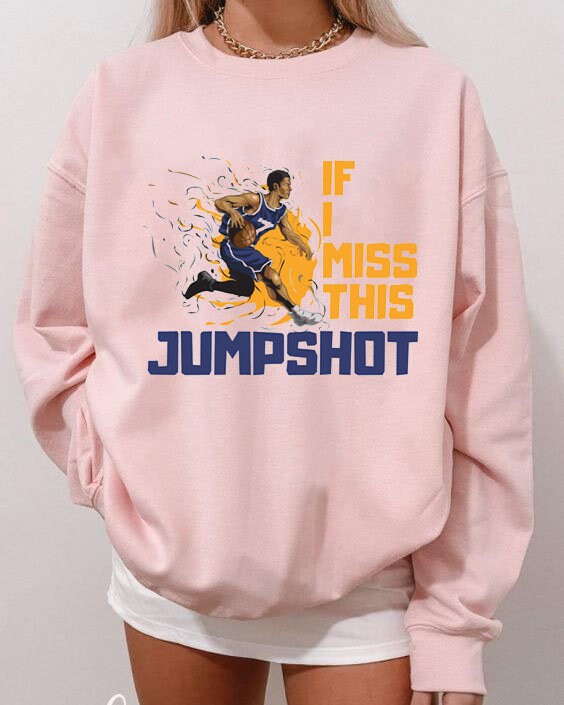 If I Miss This Jumpshot Basketball Jumpshot Unisex T-Shirt If I Miss This Jumpshot Basketball Jumpshot Unisex T-Shirt