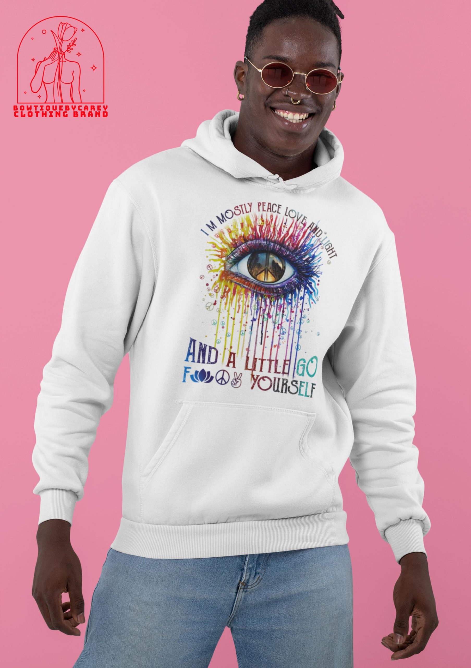 I'm Mostly Peace Love And Light And A Little Go Fuck Yourself Color Eye Peace Unisex T-Shirt I'm Mostly Peace Love And Light And A Little Go Fuck Yourself Color Eye Peace Unisex T-Shirt