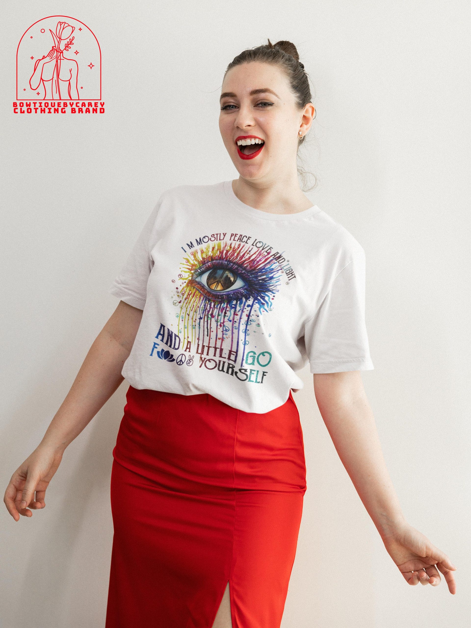 I'm Mostly Peace Love And Light And A Little Go Fuck Yourself Color Eye Peace Unisex T-Shirt I'm Mostly Peace Love And Light And A Little Go Fuck Yourself Color Eye Peace Unisex T-Shirt