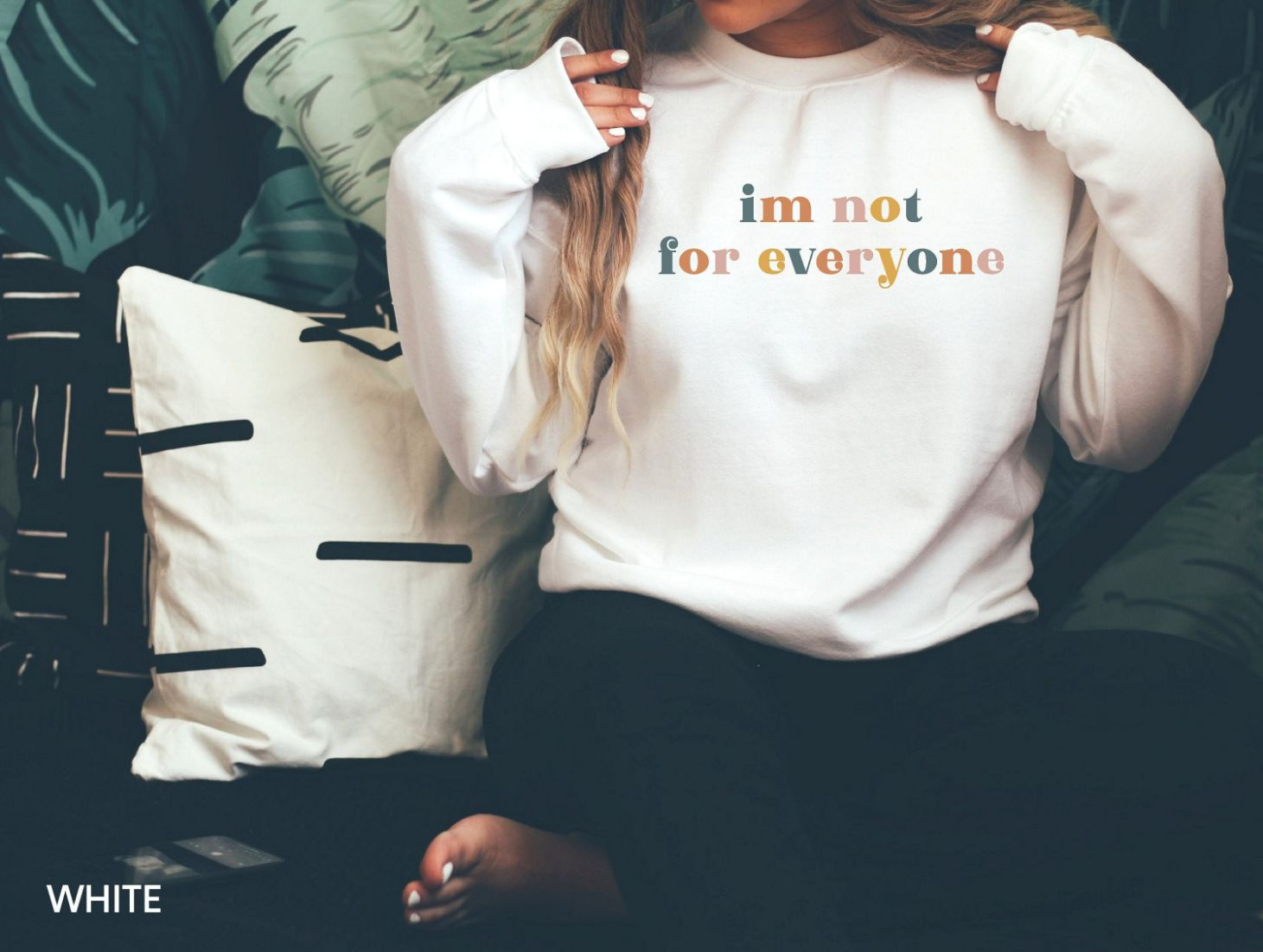 Im Not For Everyone Sweatshirt Im Not For Everyone Sweatshirt