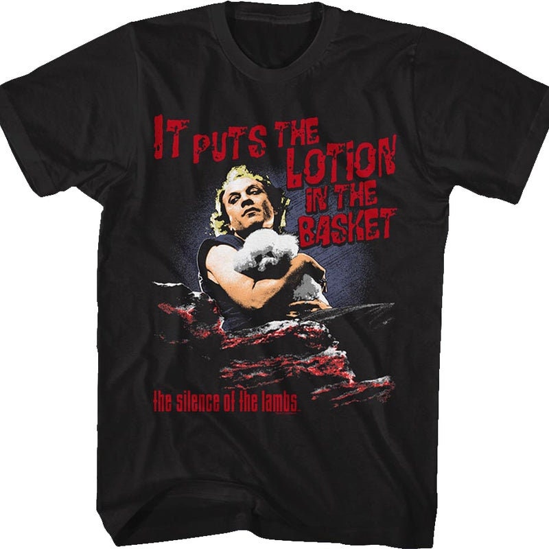 It Puts The Lotion In The Basket Silence Of The Lambs 80s 90s Horror Unisex T-Shirt It Puts The Lotion In The Basket Silence Of The Lambs 80s 90s Horror Unisex T-Shirt