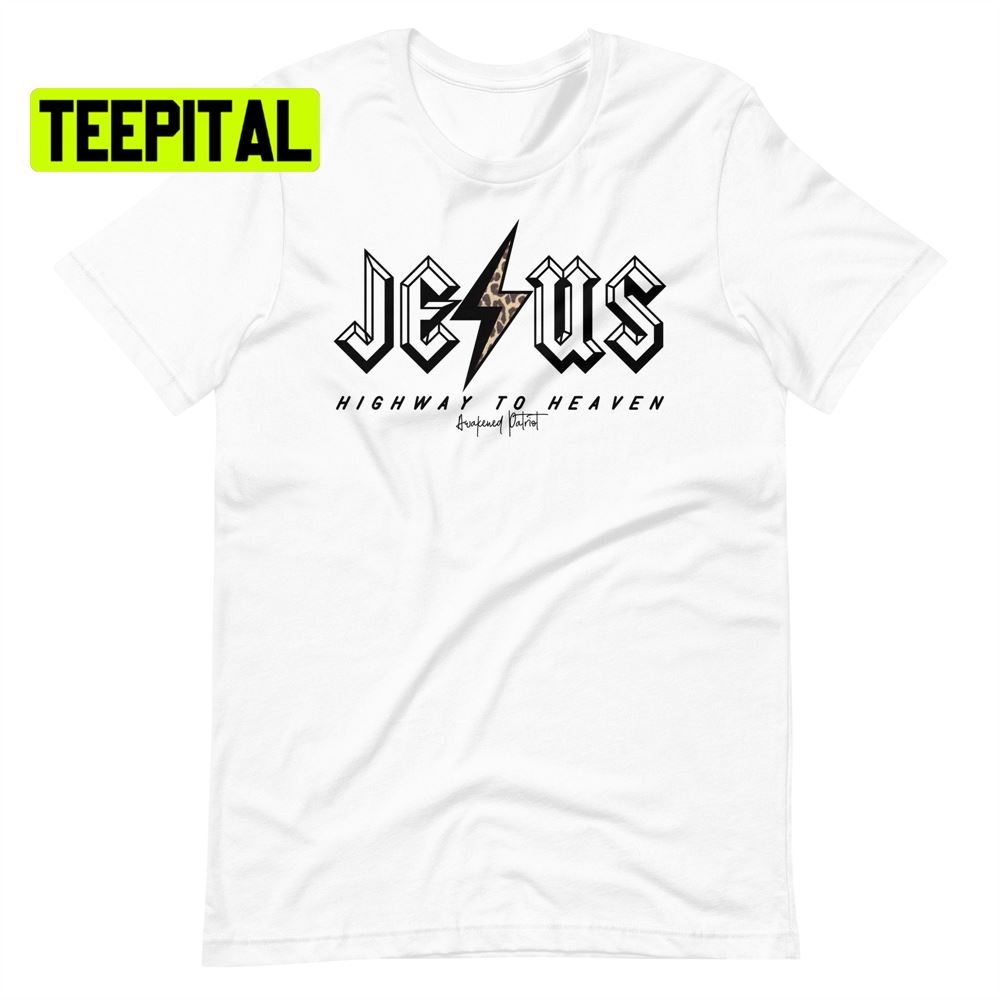 Jesus Highway To Heaven Unsiex T-Shirt Jesus Highway To Heaven Unsiex T-Shirt