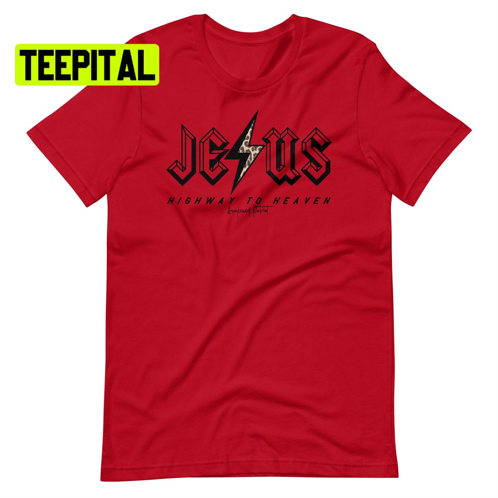 Jesus Highway To Heaven Unsiex T-Shirt Jesus Highway To Heaven Unsiex T-Shirt