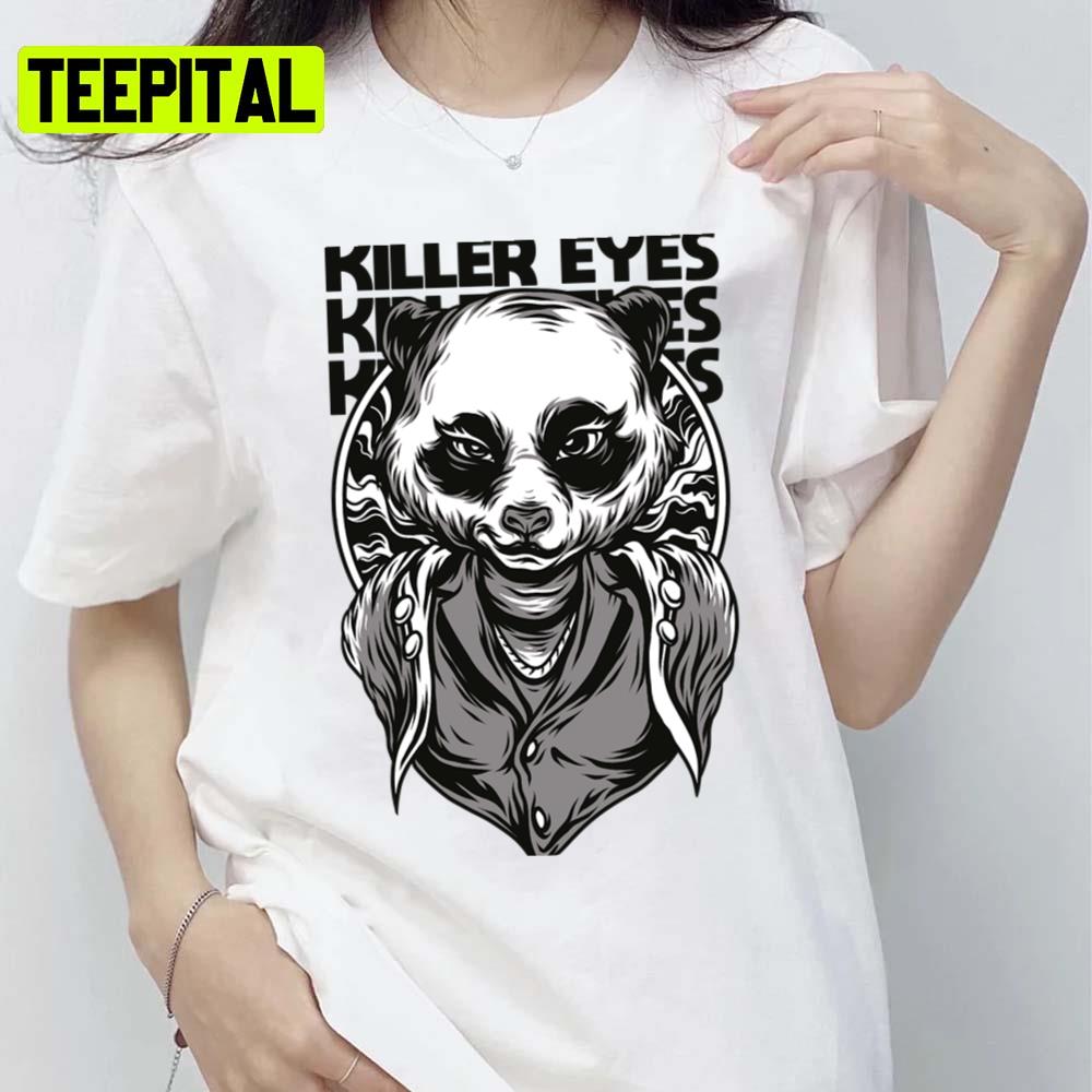Killer Eyes Talk To Me Goose Colored Design Unsex T-Shirt Killer Eyes Talk To Me Goose Colored Design Unsex T-Shirt
