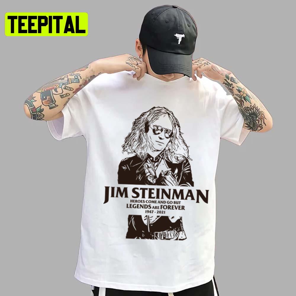 Legends Are Forever Jim Steinman Unisex T-Shirt Legends Are Forever Jim Steinman Unisex T-Shirt
