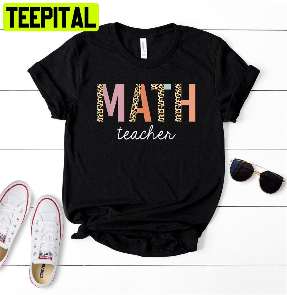 Leopard Math Teacher Unisex T-Shirt Leopard Math Teacher Unisex T-Shirt