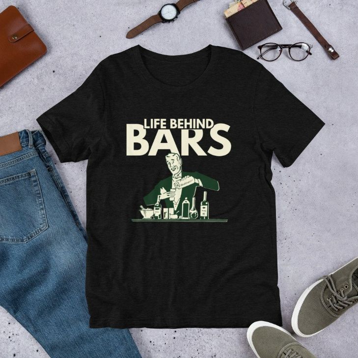 Life Behind Bars Bartender Funny Bartending T-Shirt Life Behind Bars Bartender Funny Bartending T-Shirt