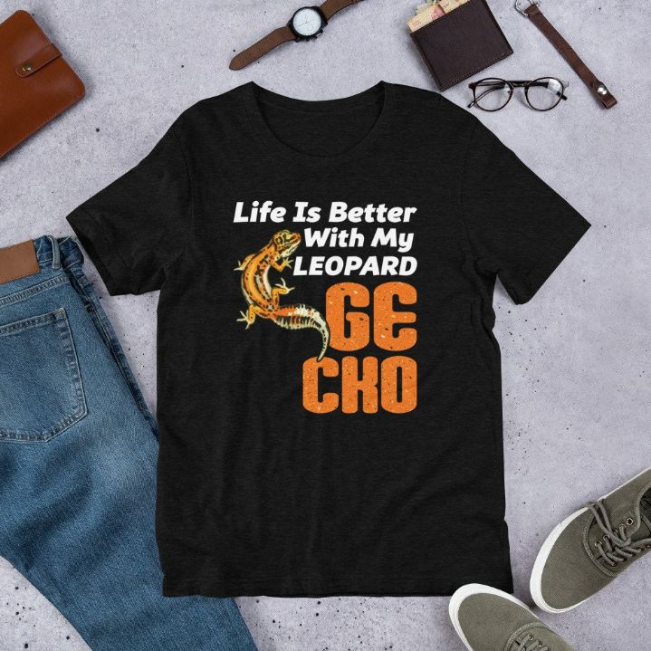 Life Is Better With My Leopard Gecko Lovers T-Shirt Life Is Better With My Leopard Gecko Lovers T-Shirt