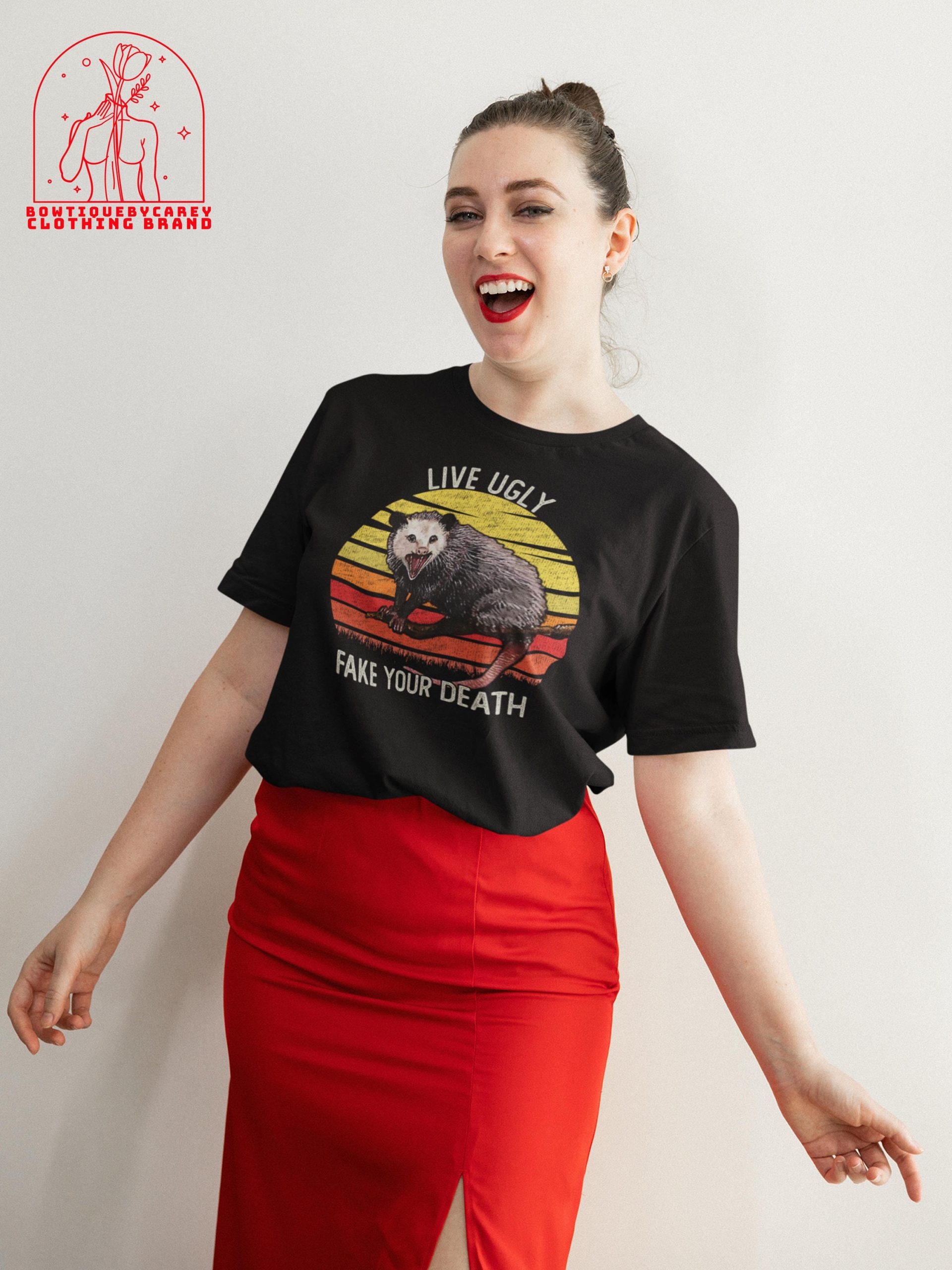 Live Ugly Fake Your Death Opossum Possum Animals Unisex T-Shirt Live Ugly Fake Your Death Opossum Possum Animals Unisex T-Shirt