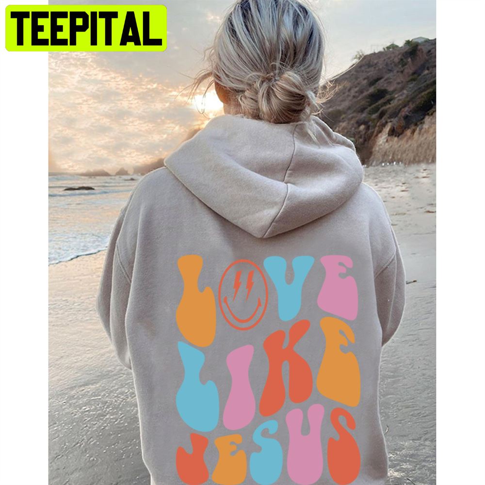 Love Like Jesus Unisex Hoodie Love Like Jesus Unisex Hoodie