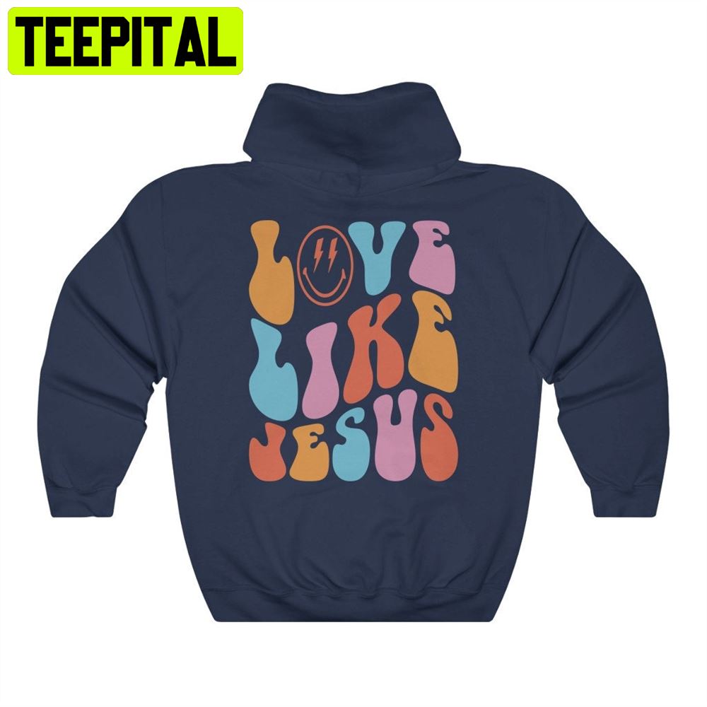 Love Like Jesus Unisex Hoodie Love Like Jesus Unisex Hoodie