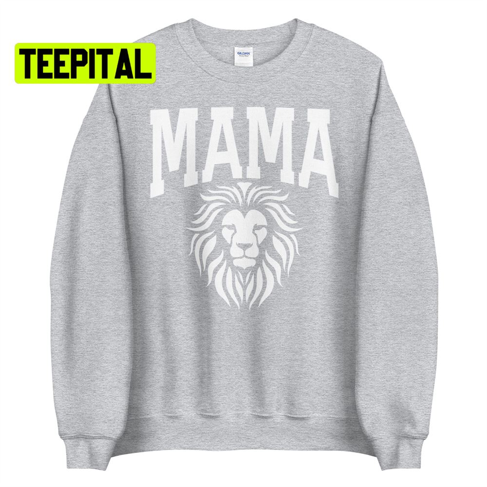 Mama Lion Unsiex T-Shirt Mama Lion Unsiex T-Shirt