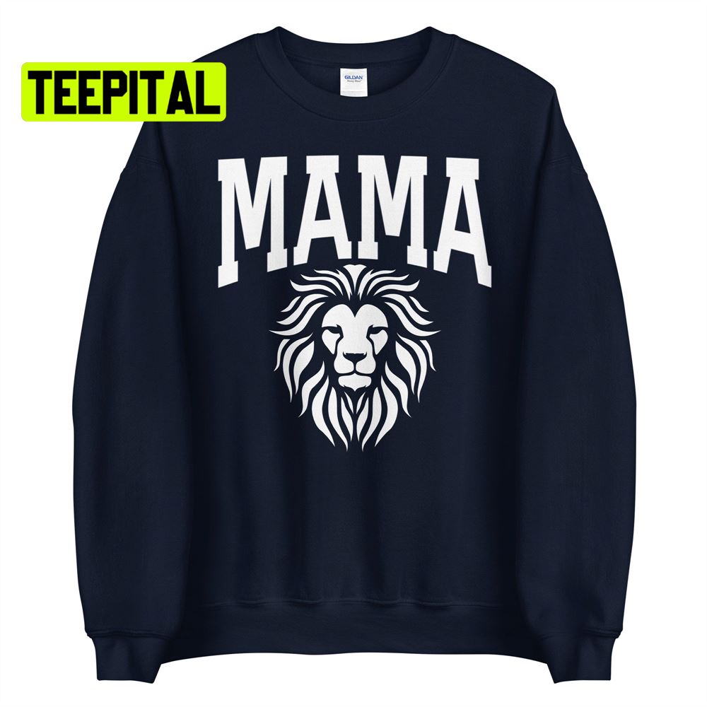 Mama Lion Unsiex T-Shirt Mama Lion Unsiex T-Shirt