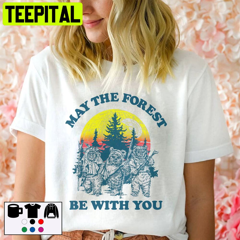 May The Forest Be With You Earth Day Unisex T-Shirt May The Forest Be With You Earth Day Unisex T-Shirt