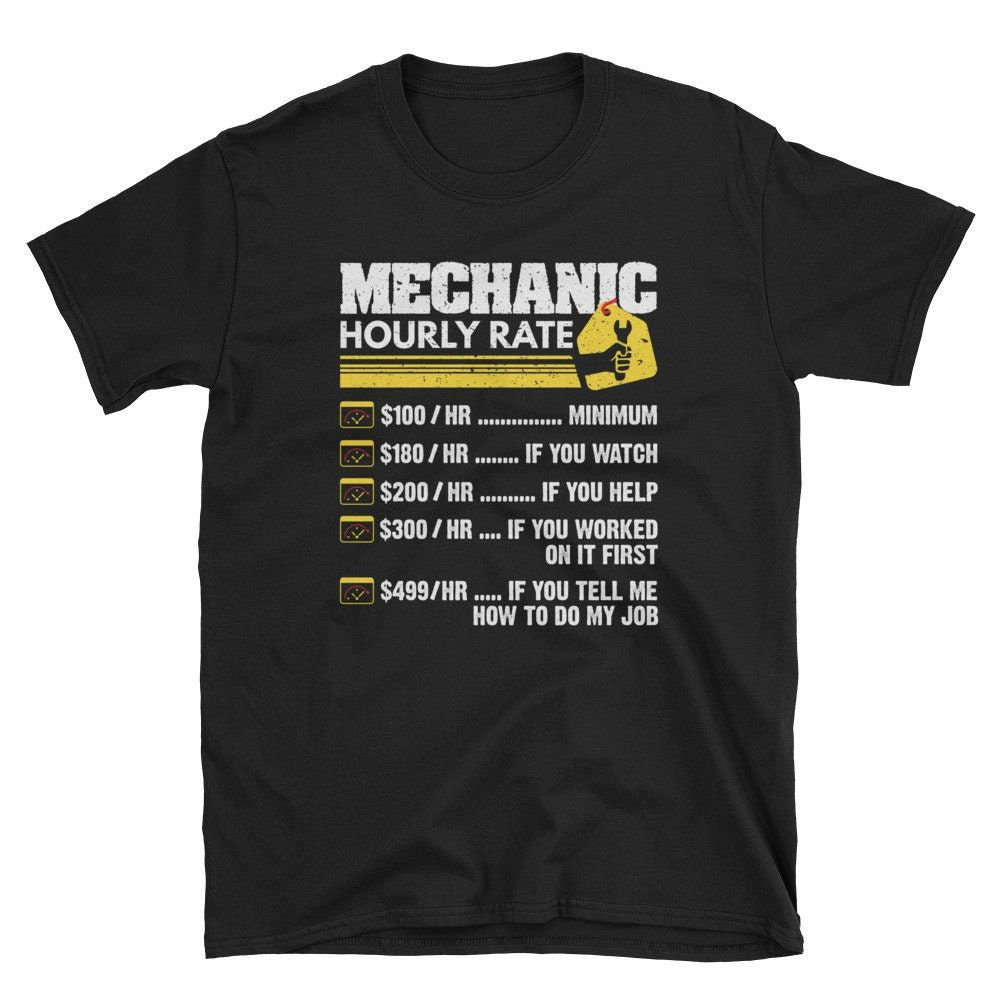 Mechanic Hourly Rate Labor T-Shirt Mechanic Hourly Rate Labor T-Shirt