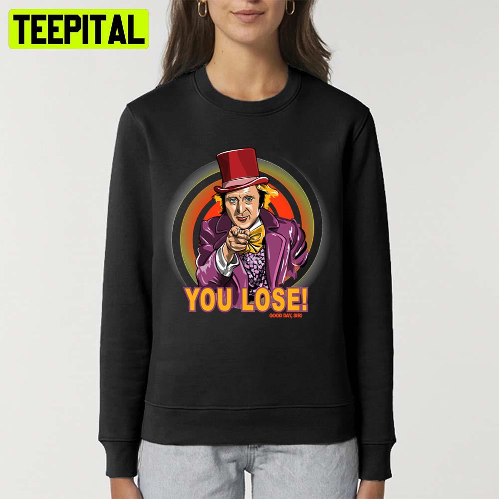 Mens Funny Willy Wonka You Lose Animated Art Unisex T-Shirt Mens Funny Willy Wonka You Lose Animated Art Unisex T-Shirt