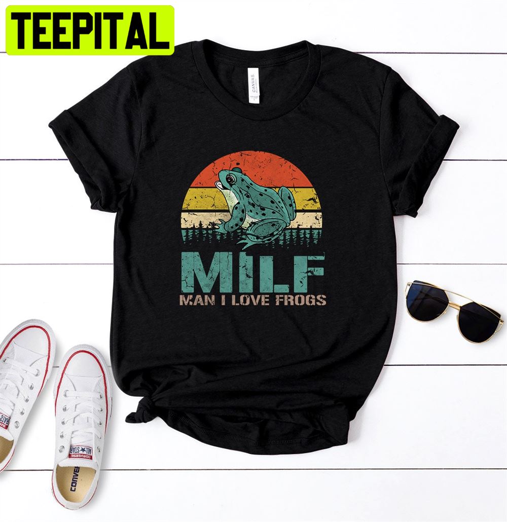 Milf - Man I Love Frogs Unisex T-Shirt Milf - Man I Love Frogs Unisex T-Shirt