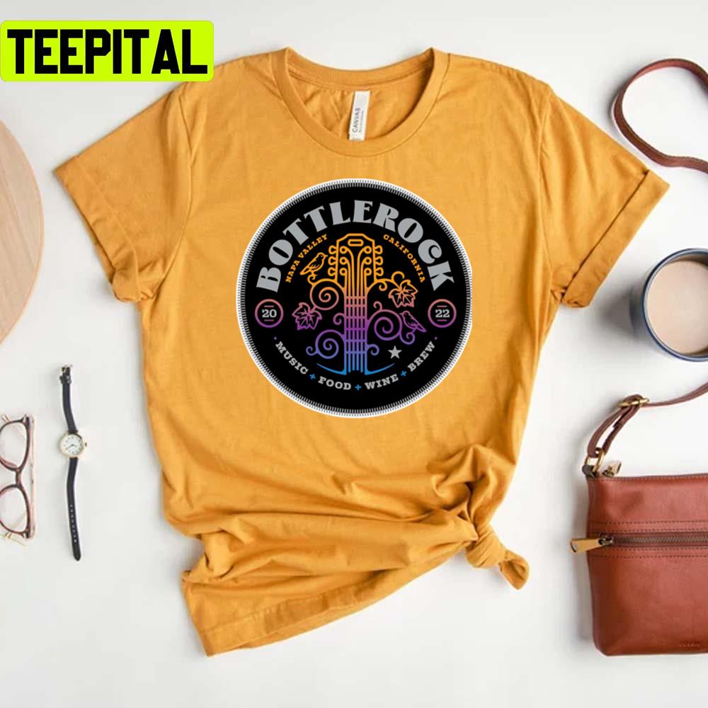 Music Food Wine Festival Bottlerock Napa Valley Unisex T-Shirt Music Food Wine Festival Bottlerock Napa Valley Unisex T-Shirt