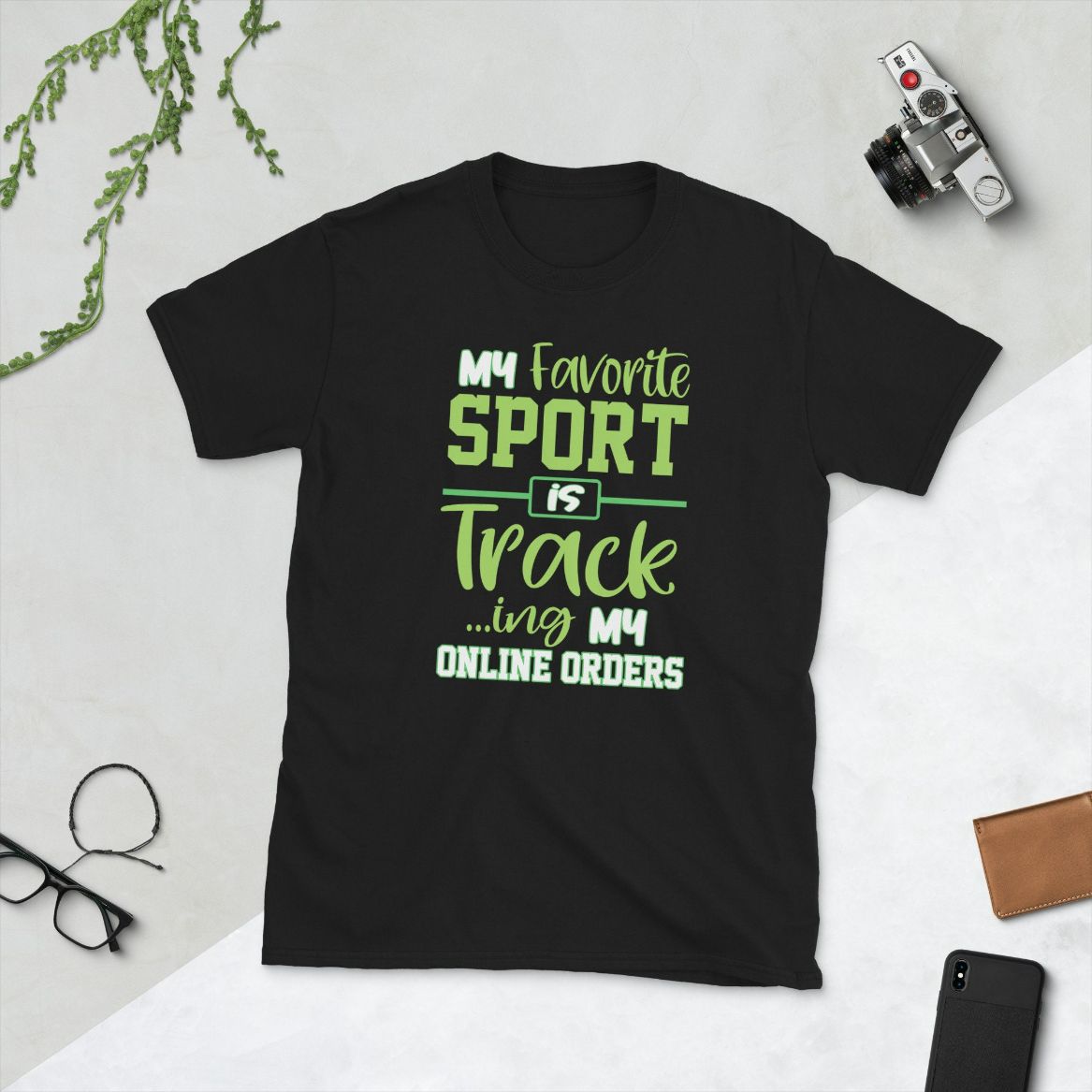 My Favorite Sport Is Tracking My Online Orders T-Shirt My Favorite Sport Is Tracking My Online Orders T-Shirt