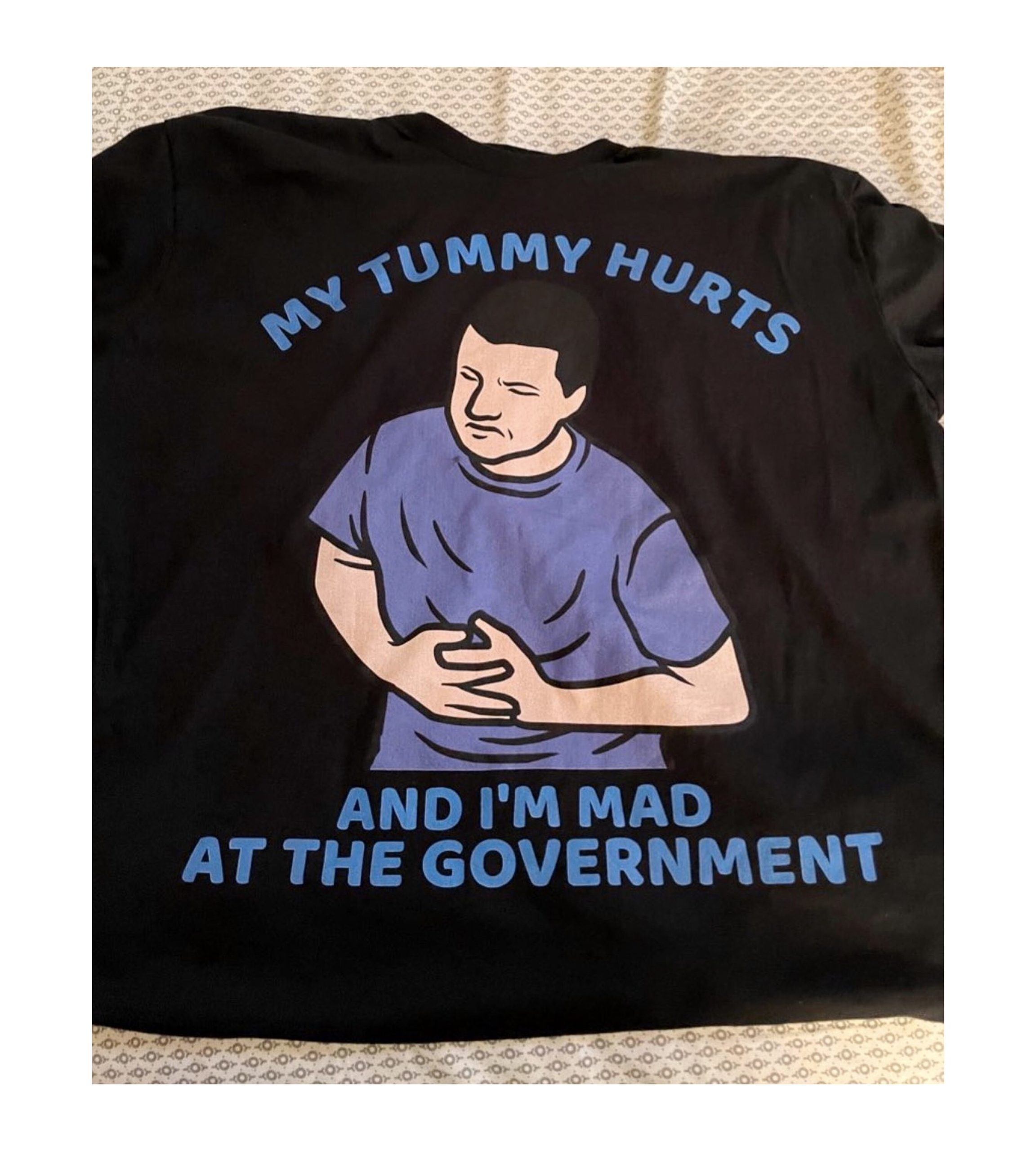 My Tummy Hurts And I'm Mad At The Government Social Anxiety Quote Trending Unisex T-Shirt My Tummy Hurts And I'm Mad At The Government Social Anxiety Quote Trending Unisex T-Shirt