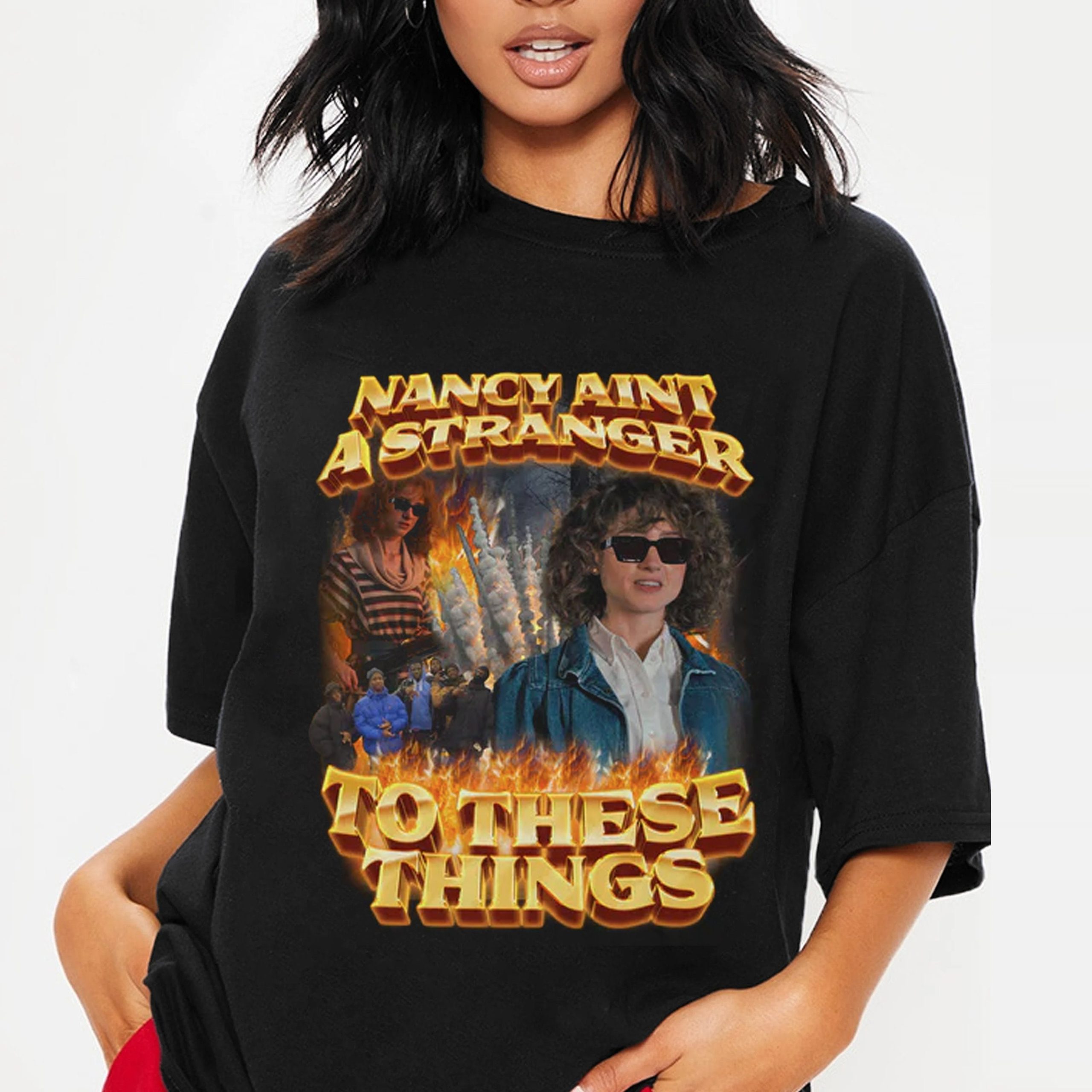 Nancy Ain't A Stranger Things Trending Unisex T-Shirt Nancy Ain't A Stranger Things Trending Unisex T-Shirt