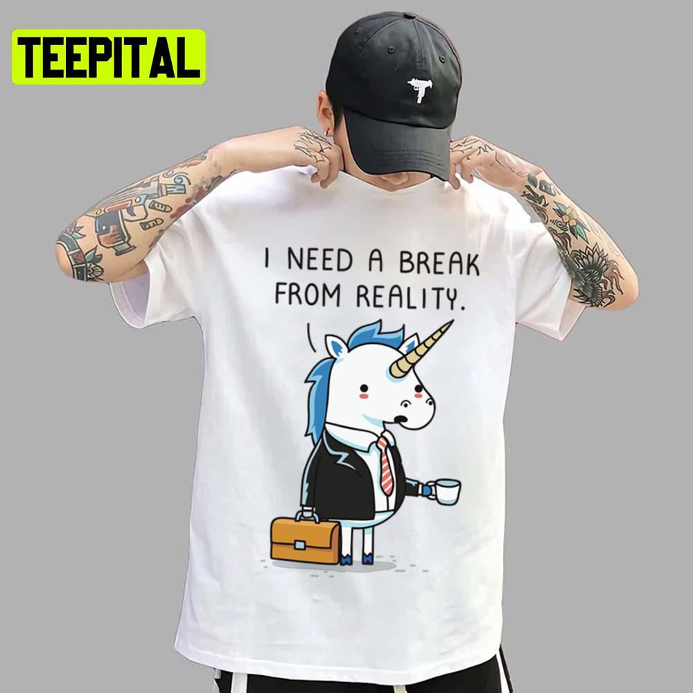 Need A Break Unicorn Cute Art Illustration Unisex T-Shirt Need A Break Unicorn Cute Art Illustration Unisex T-Shirt