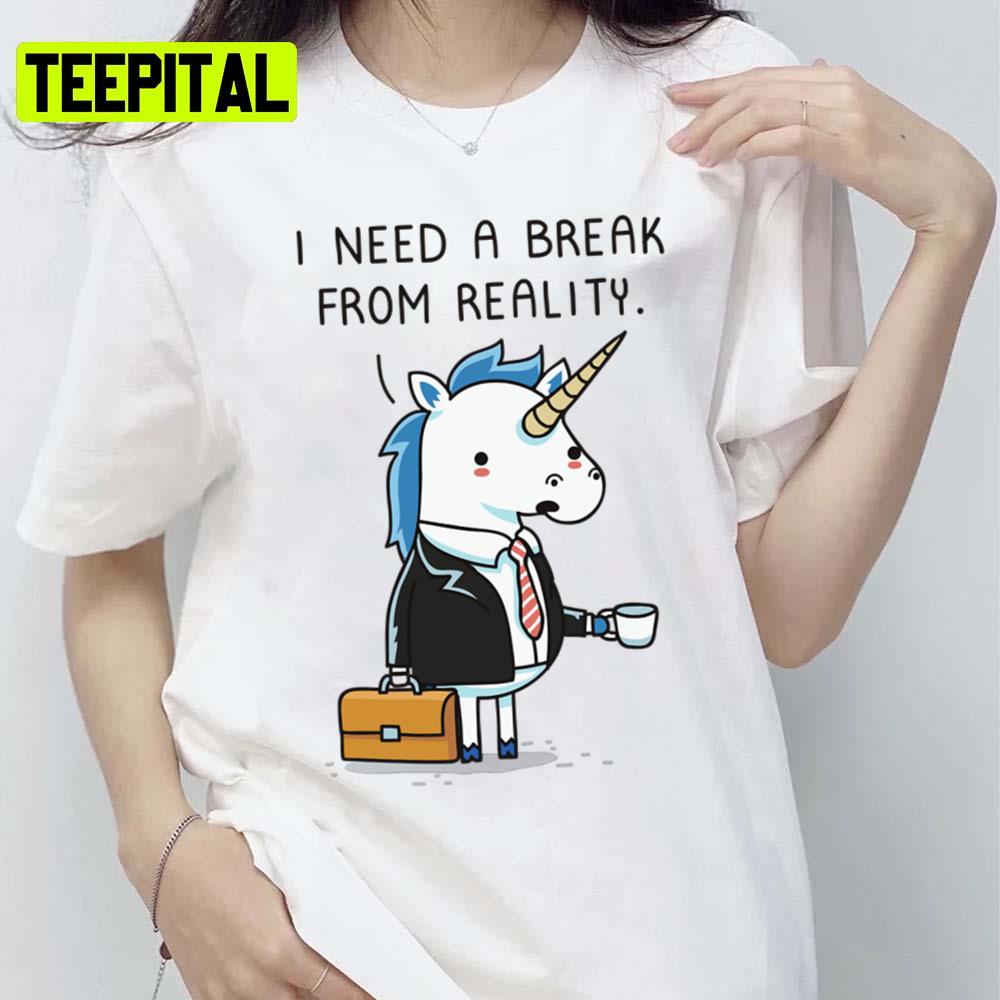 Need A Break Unicorn Cute Art Illustration Unisex T-Shirt Need A Break Unicorn Cute Art Illustration Unisex T-Shirt