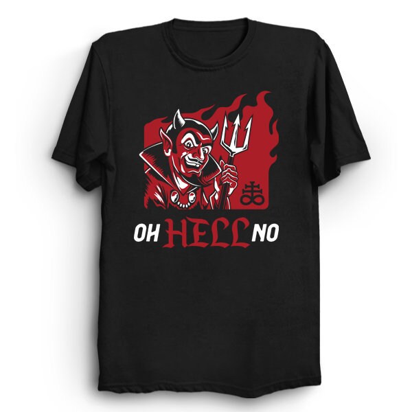 Oh Hell No Funny Motivational Retro Cartoon Devil Goth Vintage Funny Saying Unisex T-Shirt Oh Hell No Funny Motivational Retro Cartoon Devil Goth Vintage Funny Saying Unisex T-Shirt