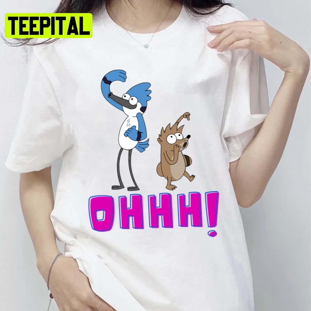 Ohhh Mordecai And The Rigbys Unsex T-Shirt Ohhh Mordecai And The Rigbys Unsex T-Shirt